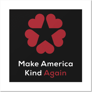 Make America Kind Again Posters and Art